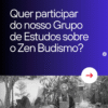 Grupo de Estudos Budistas - Introdução